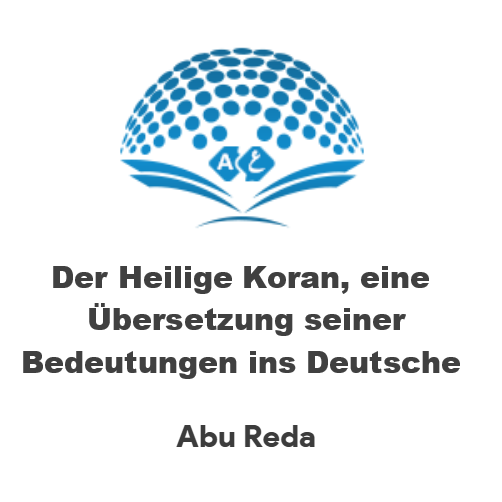 Der Heilige Koran, eine Übersetzung seiner Bedeutungen ins Deutsche